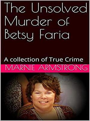 cover image of The Unsolved Murder of Betsy Faria